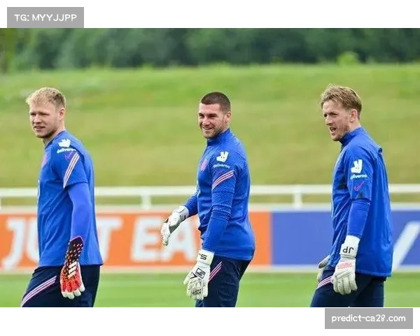 英格兰拉姆斯代尔皮克福德竞争 阿森纳门将俱乐部处境影响国家队